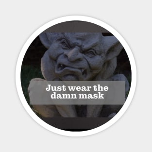 Just wear the damn mask Magnet